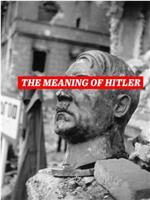 The Meaning of Hitler在线观看