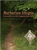 野蛮人的乌托邦：阿巴拉契亚步道见闻在线观看