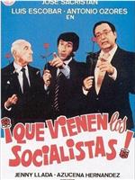 ¡Que vienen los socialistas!在线观看