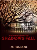 Shadows Fall在线观看