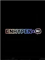 ENHYPEN&Hi在线观看