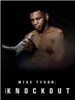 Mike Tyson: The Knockout Season 1在线观看