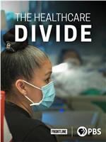 Frontline: The Healthcare Divide在线观看