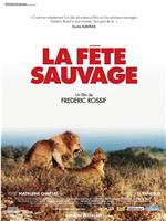 La fête sauvage在线观看