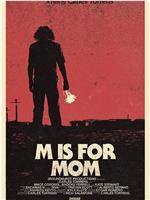 M is for mom