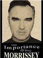 The Importance of Being Morrissey