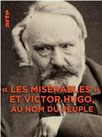 Les misérables et Victor Hugo: Au nom du peuple在线观看