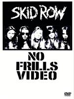 Skid Row: No Frills Video