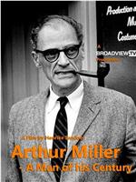 Arthur Miller: A Man of His Century在线观看