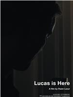 Lucas Is Here在线观看