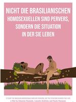 Nicht die brasilianischen Homosexuellen sind pervers, sondern die Situation, in der sie leben