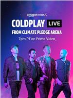 Coldplay Live from Climate Pledge Arena在线观看