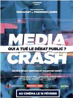 Media Crash - Qui a tué le débat public?