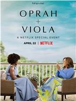 奥普拉 + 维奥拉：Netflix特别节目在线观看
