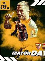 Copa Del Rey Semi-Finals 1st Leg Sevilla FC vs FC Barcelona在线观看