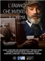 L'italiano che inventò il cinema