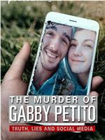 The Murder of Gabby Petito: Truth, Lies and Social Media在线观看