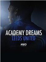 Academy Dreams: Leeds United在线观看