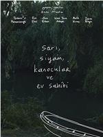 Sarı, Siyam, Kanocular ve Ev Sahibi在线观看