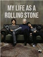 My Life as a Rolling Stone在线观看