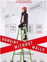 Hanging Without Walls在线观看