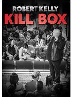Robert Kelly Kill Box在线观看