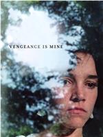 Vengeance Is Mine在线观看