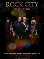 Rock City: The Life We Live在线观看