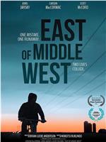 East of Middle West在线观看