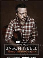 Jason Isbell: Running with Our Eyes Closed在线观看