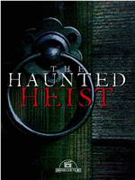 The Haunted Heist