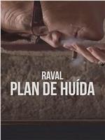 Raval, Pla de Fugida