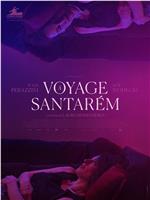 Voyage à Santarem在线观看