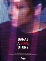 巴娜兹：一个爱情故事在线观看