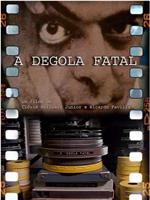 A Degola Fatal在线观看