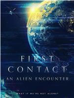 First Contact: An Alien Encounter在线观看