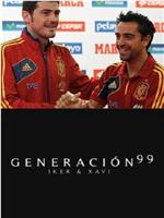 Generación 99: Iker & Xavi在线观看