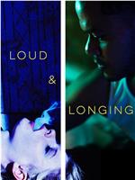 Loud & Longing