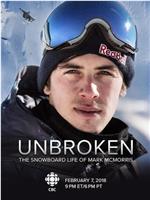 Unbroken: The Snowboard Life of Mark McMorris在线观看