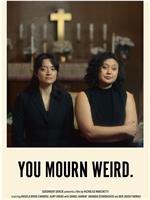 You Mourn Weird