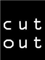 Cut out在线观看