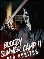 Bloody Summer Camp 2: Red Horizon