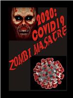 2020 Covid 19 Zombi Masacre