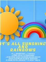 It's All Sunshine and Rainbows