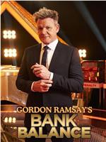 Gordon Ramsay's Bank Balance Season 1在线观看