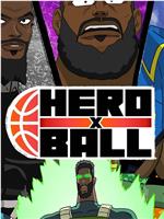 Hero Ball Season 1在线观看