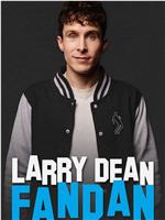 Larry Dean: Fandan