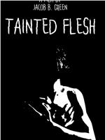 Tainted Flesh在线观看