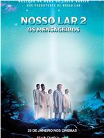 Nosso Lar 2: Os Mensageiros在线观看