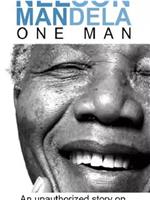 Mandela: An Unauthorized Story on Nelson Mandela - One Man在线观看